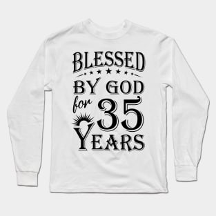 Blessed By God For 35 Years Long Sleeve T-Shirt